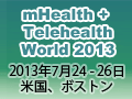 mHealth + Telehealth World 2013
