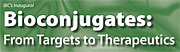 Bioconjugates: From Targets to Therapeutics