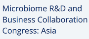 6th Microbiome R&D and Business Collaboration Congress: Asia