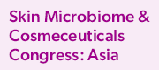 4th Skin Microbiome & Cosmeceuticals Congress: Asia
