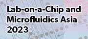 Lab-on-a-Chip and Microfluidics Asia 2023